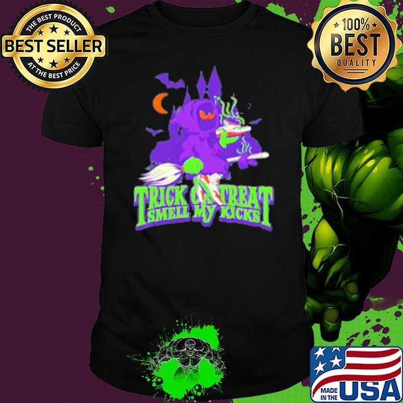 Trick Or Treat Smell My Kicks Shirt