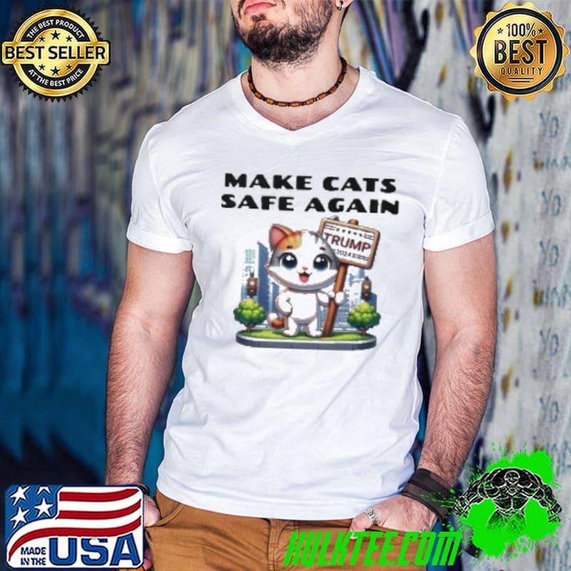 Trump 2024 Make Cats Safe Again Shirt