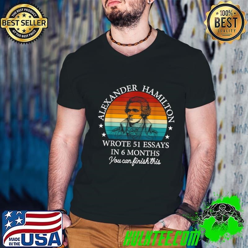 Vintag Alexander Hamilton Wrote 51 Essays In 6 Months Guys V Neck