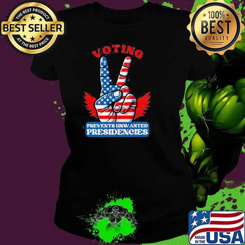 Voting Prevents Unwanted Presidencies High Hand Usa Flag Ladies tee
