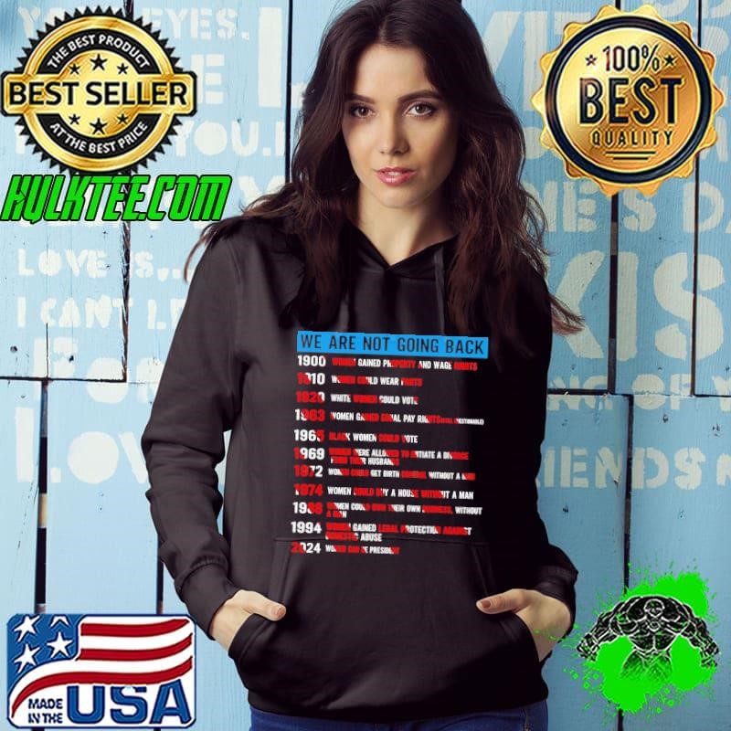 We Are Not Going Back Voting Rights Vote Reproductive Rights Hoodie
