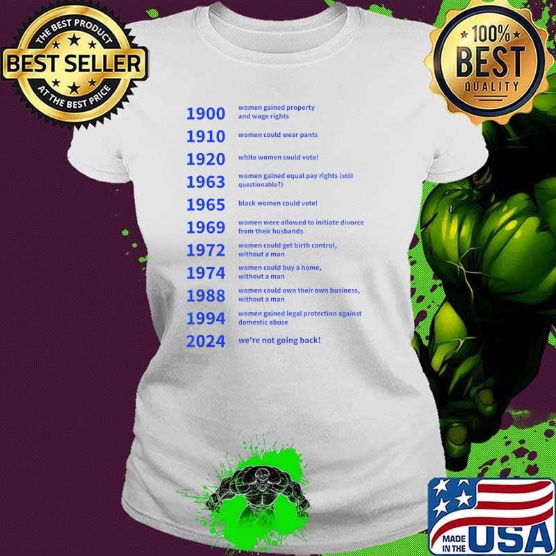 Women's Rights Gained by Date Motivation Women Could Wear Pants Ladies tee