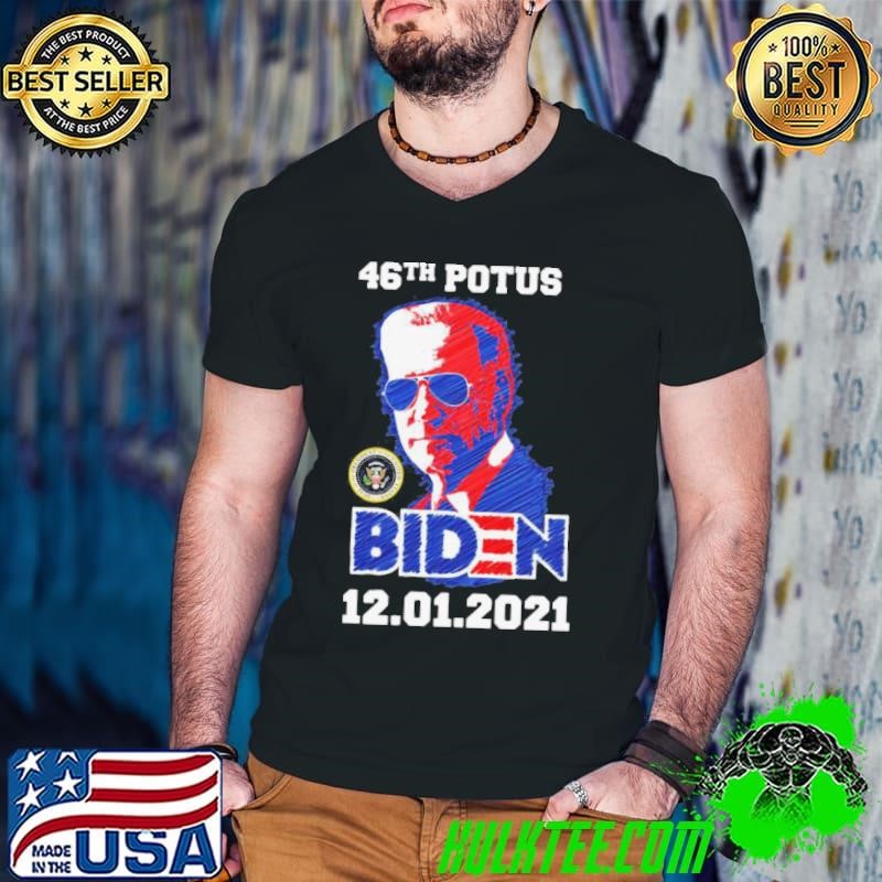 46th Potus 46 Joe Biden Inauguration 12 01 2021 shirt