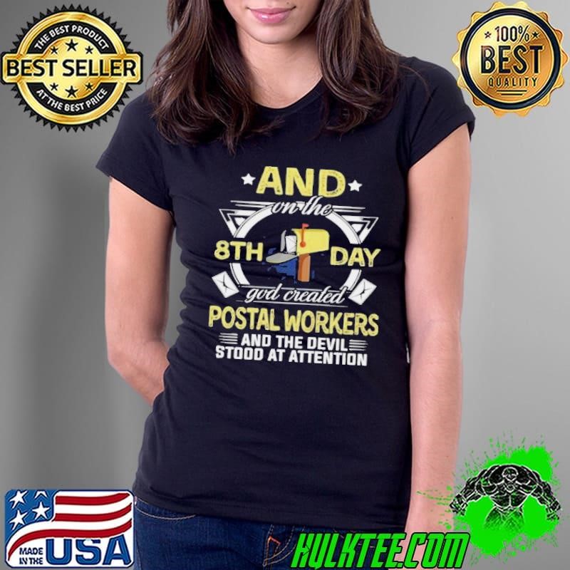 And On The 8th Day God Created Postal Workers shirt