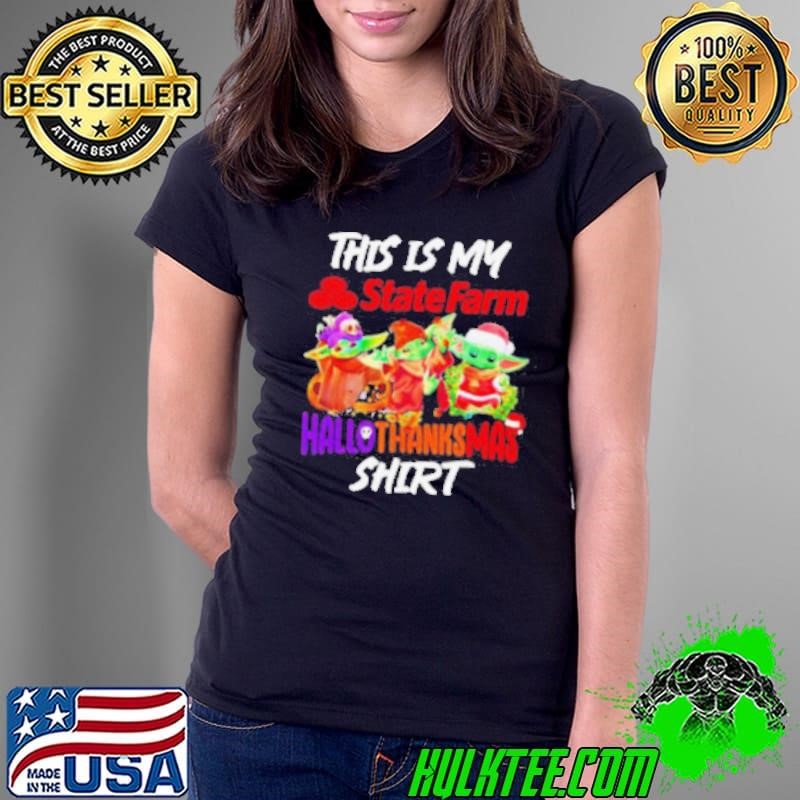 Baby Yoda State Farm This Is My Hallothanksmas Shirt
