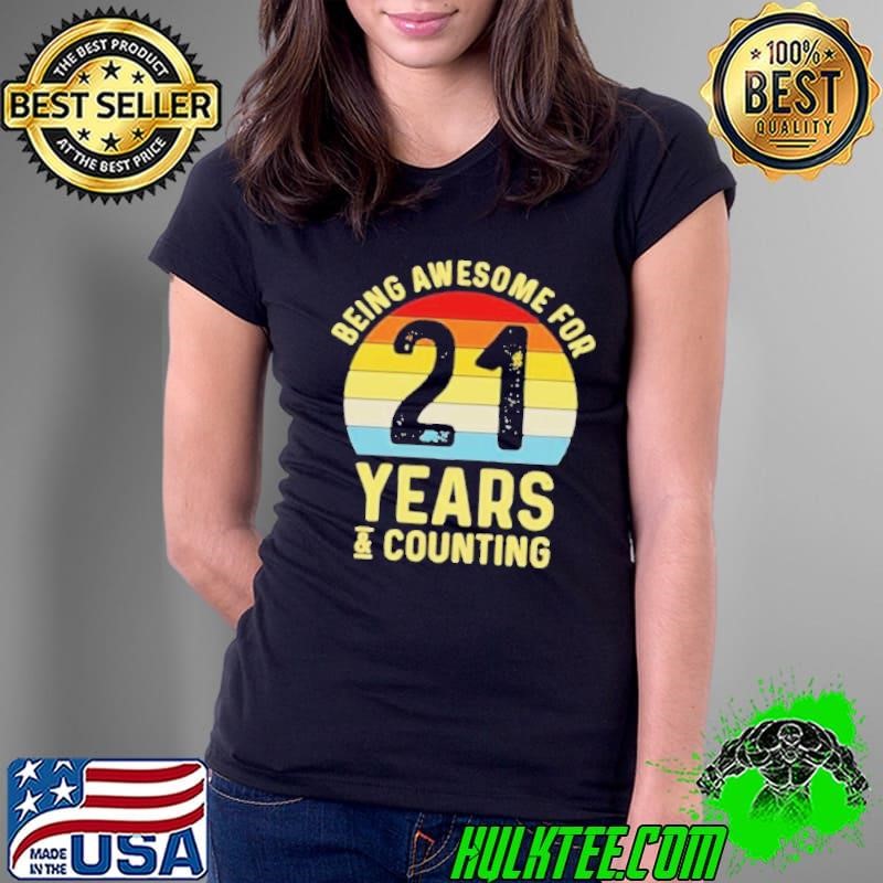 Being awesome for 21 years and counting Ladies Tee