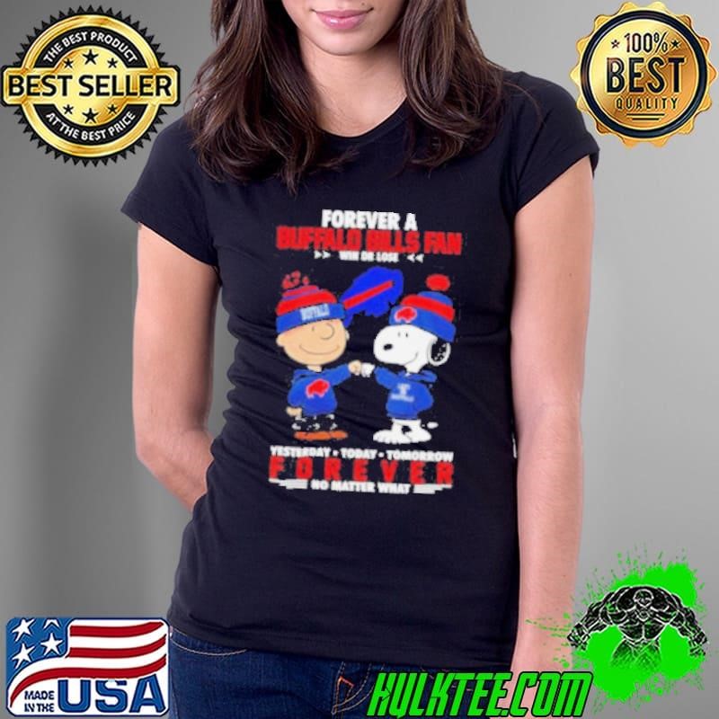 Bills Just Hate Us Forever A Buffalo Bills Fan Win Or Lose Forever No Matter What Ladies Tee