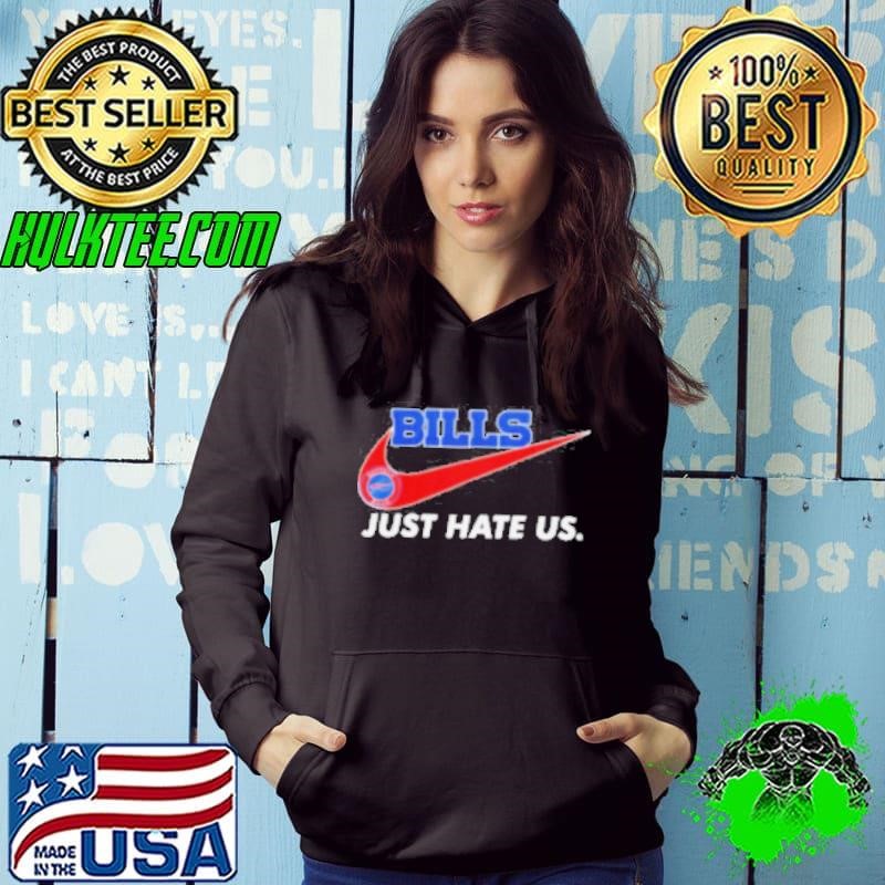 Bills Just Hate Us Forever A Buffalo Bills Fan Win Or Lose Forever No Matter What logo Hoodie