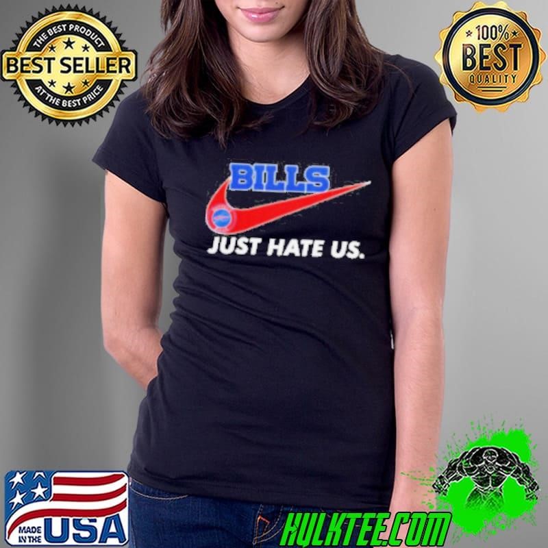 Bills Just Hate Us Forever A Buffalo Bills Fan Win Or Lose Forever No Matter What logo Ladies Tee