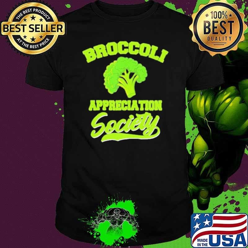 Broccoli appreciation society shirt