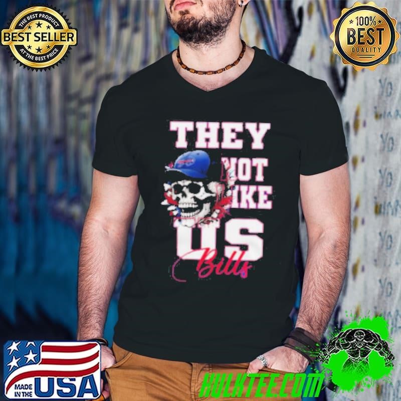 Buffalo Bills They Not Like Us Bills Shirt