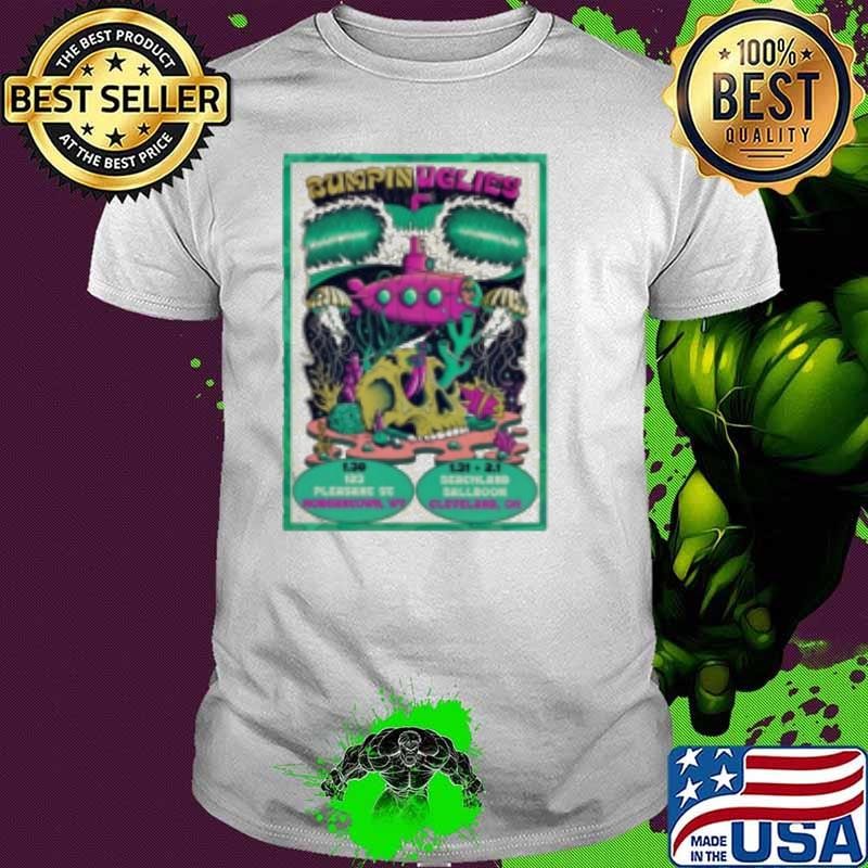 Bumpin Uglies Jan 30 2025 At 123 Pleasant Street In Morgantown WV Poster Shirt