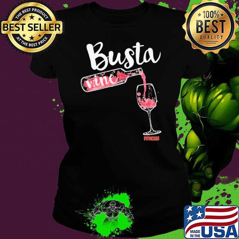 Busta Wine Fitness Let Go Ladies tee Busta Wine Fitness Let Go Ladies tee