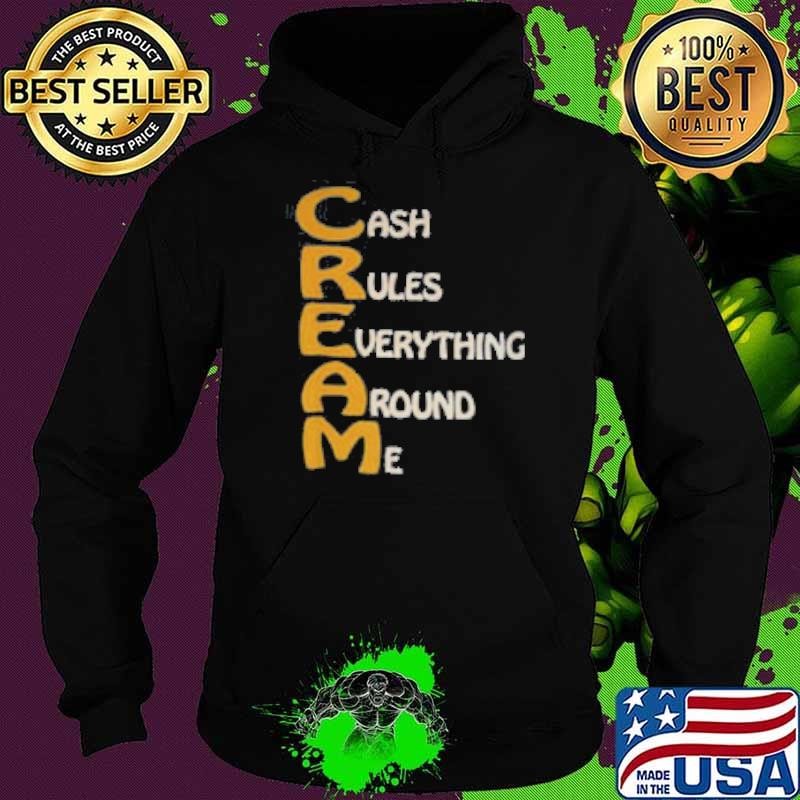 Cash Rules Everything Around Me Wu Tang Hoodie