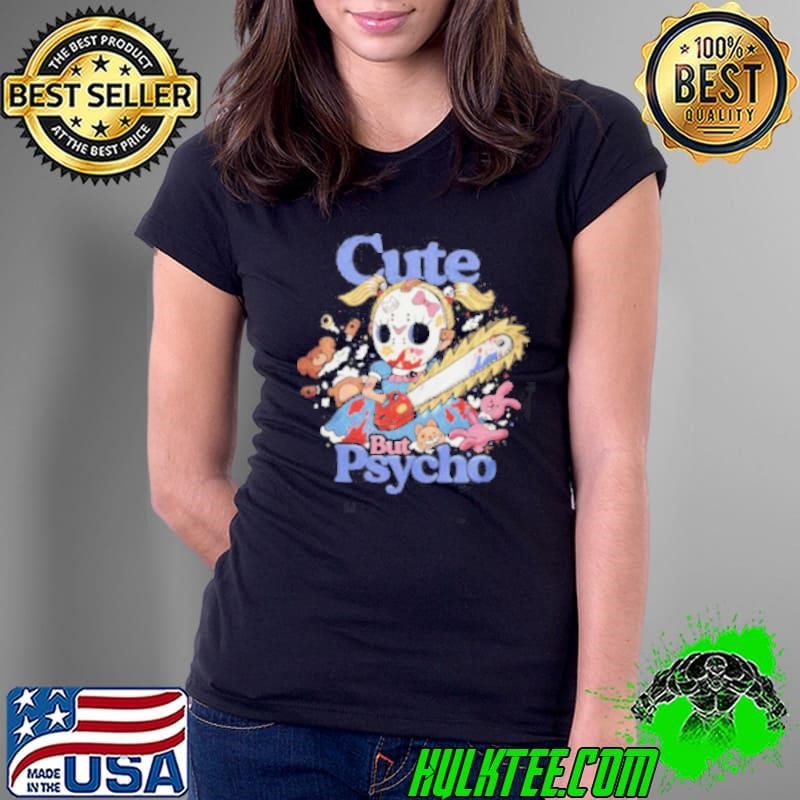 Cute but Psycho a girl wearing a hockey mask and wielding a chainsaw Ladies Tee