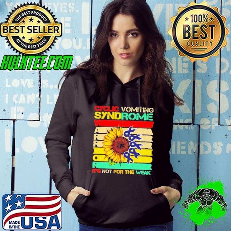 Cyclic Vomiting Syndrome Warrior It Is Not For The Weak Sunflower Hoodie