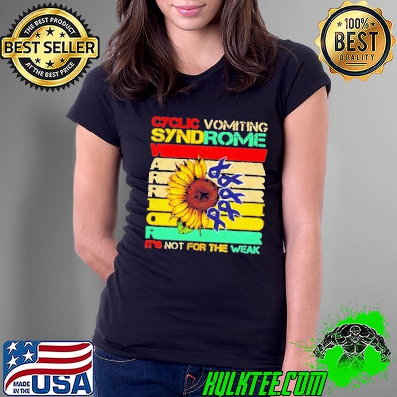 Cyclic Vomiting Syndrome Warrior It Is Not For The Weak Sunflower Ladies Tee