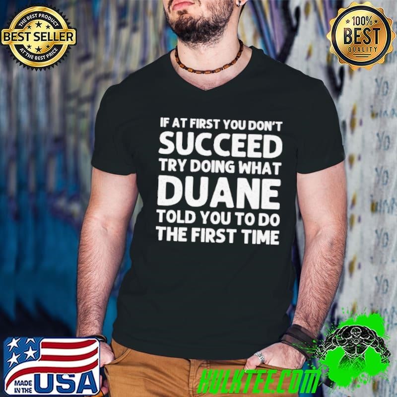DUANE Name Personalized Birthday Christmas Joke shirt