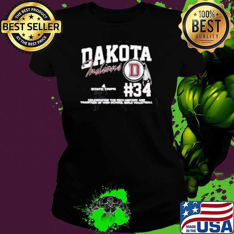 Dakota Indians #34 Celebrating The Rich History And Tradition Of High School Girls Volleyball Ladies tee