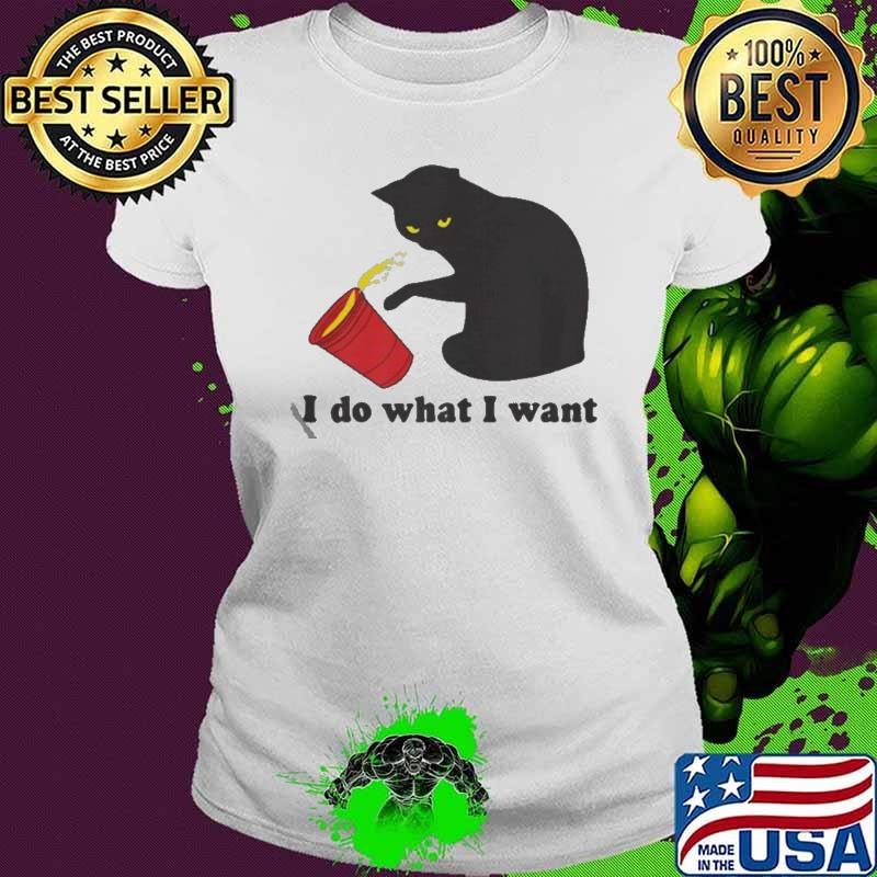 Do What I Want Black Cat Red Cup Ladies tee