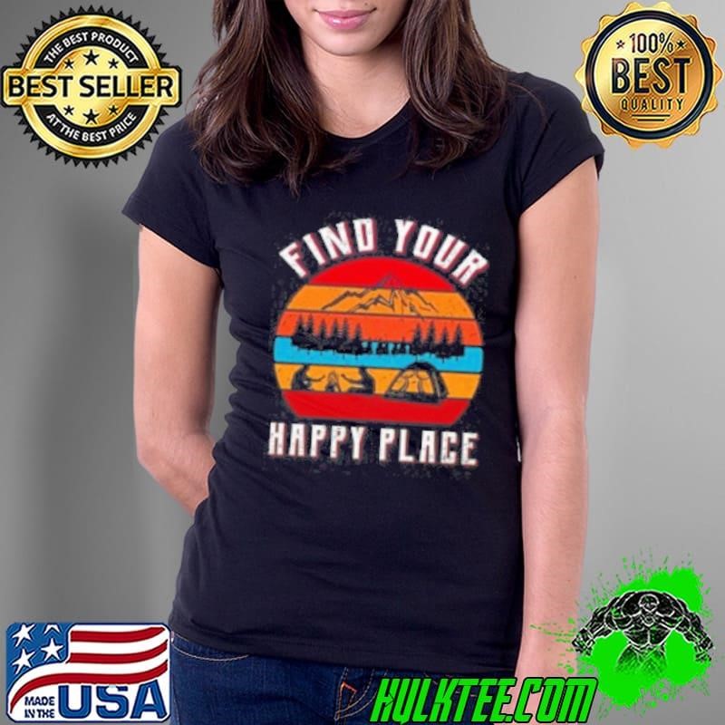 Find Your Happy Place Ladies Tee Find Your Happy Place Ladies Tee