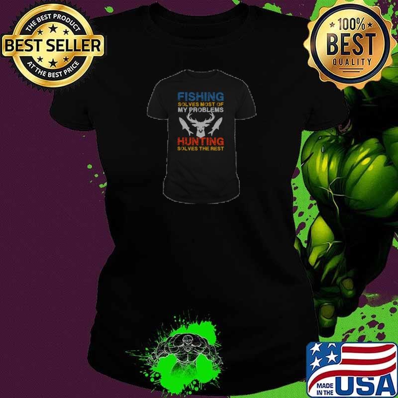 Fishing And Hunting Gift Christmas Humor Hunter Cool Funny Fishing Ladies tee