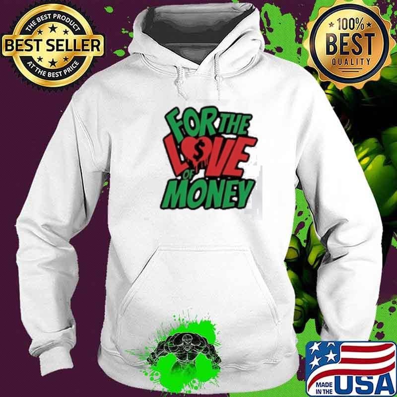 For the love of money Hoodie