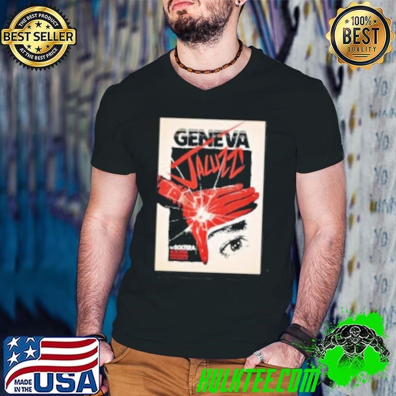 Geneva Jacuzzi The Chapel In San Francisco CA Oct 19 2024 Tour Poster Shirt