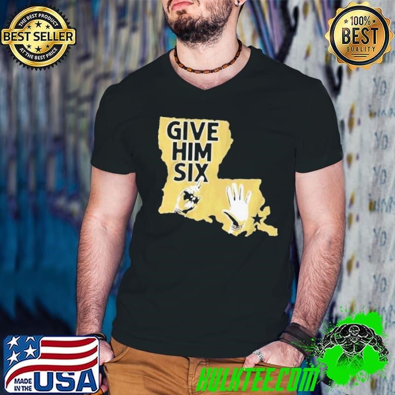 Give Him Six New Orleans shirt