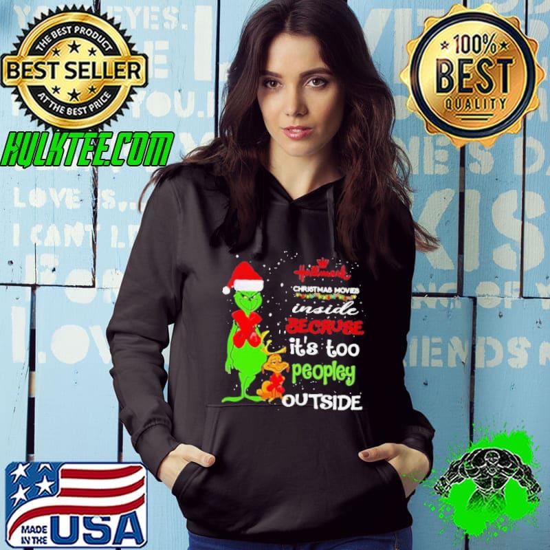 Hallwark Christmas Movies Inside Because It’s Too Peopley Outside Xmas Hoodie