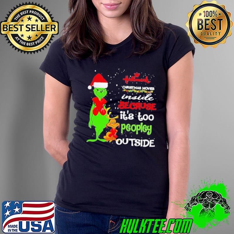 Hallwark Christmas Movies Inside Because It’s Too Peopley Outside Xmas Ladies Tee