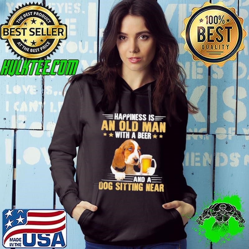 Happiness Is An Old Man With A Beer And A Dog Sitting Near shirt