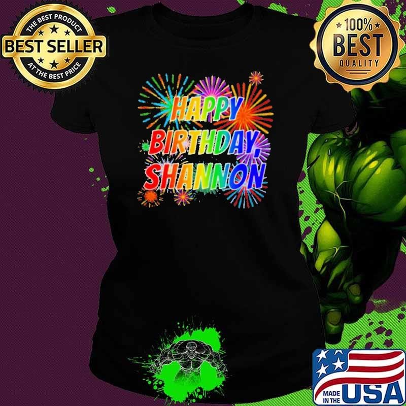 Happy Birthday Shannon 2021 shirt