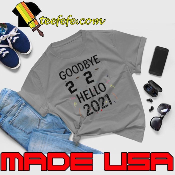 Happy New Year 2021 Hello Eve Goodbye 2020 Unisex