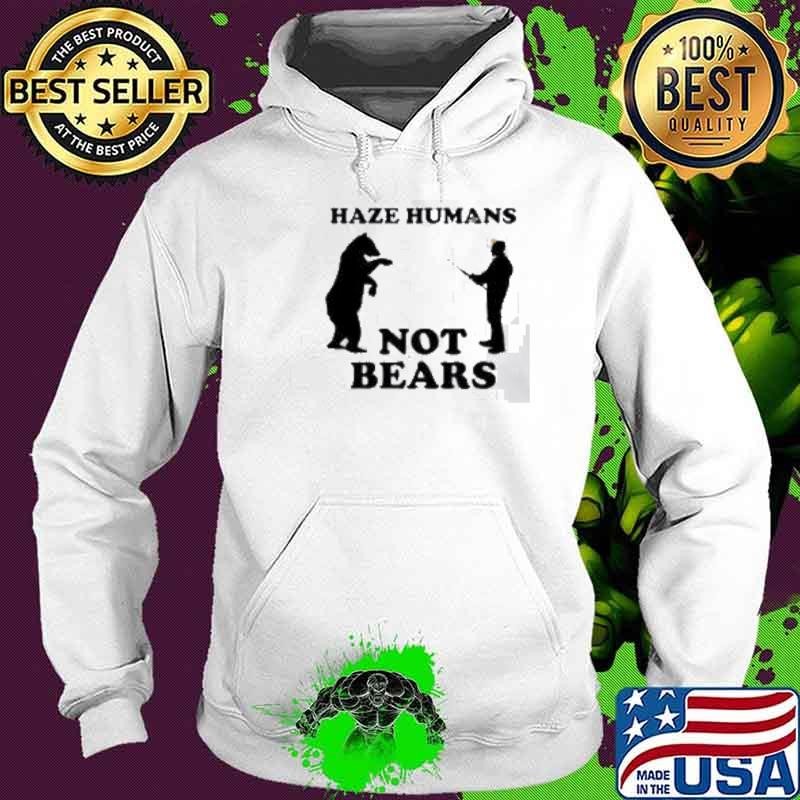 Hazing haze hamans not bears classic Hoodie
