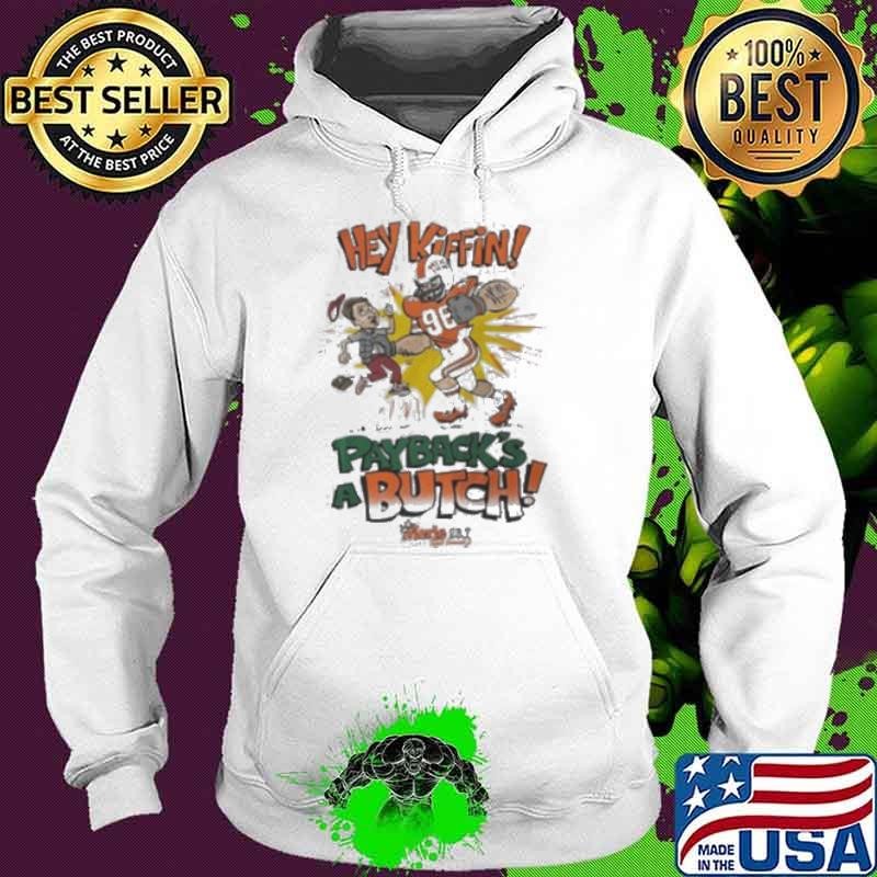 Hey Kiffin payback’s a butch football Hoodie