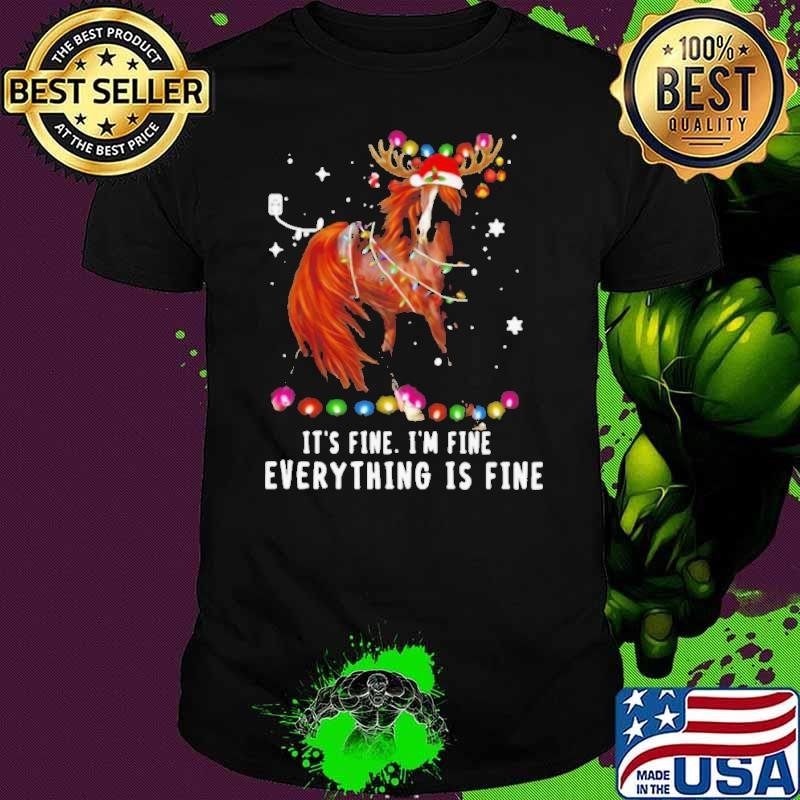Horse Lover Christmas It’s Fine I’m Fine Everything Is Fine Christmas shirt