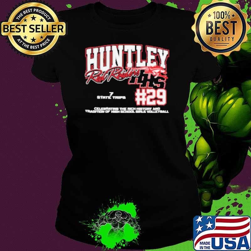 Huntley Red Raiders #29 Celebrating The Rich History And Tradition Of High School Girls Volleyball Shirt
