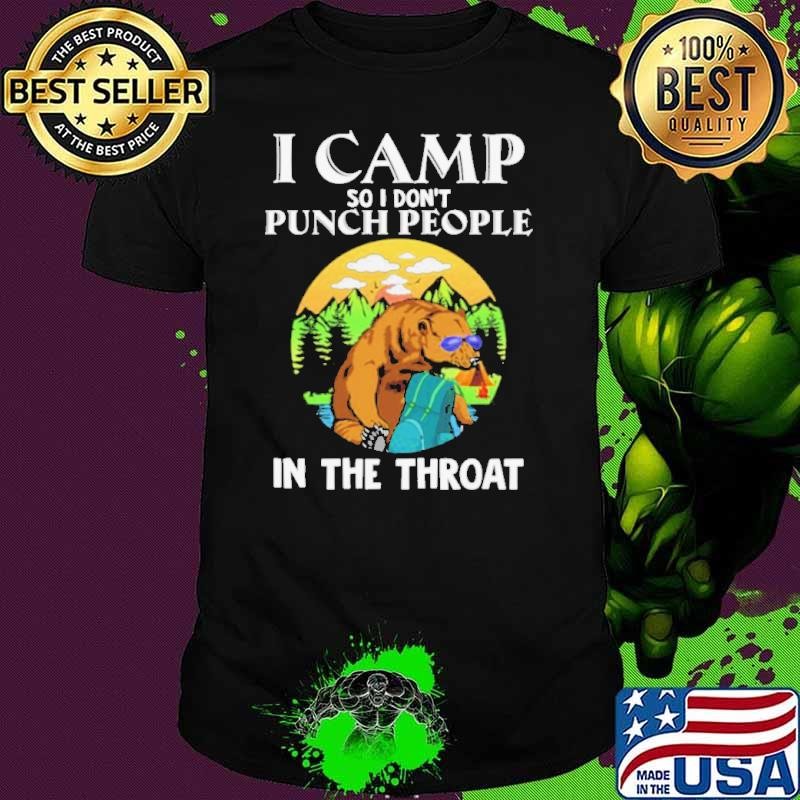 I Camp So I Dont Punch People In Throat Sloth Camper shirt