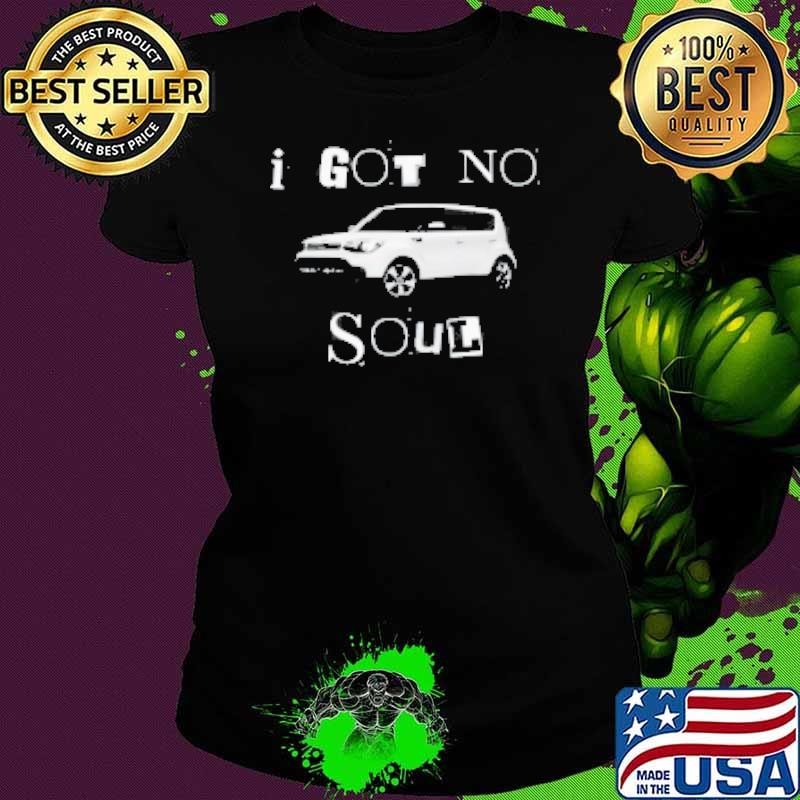 I Got No Soul KIA Soul Halloween Shirt