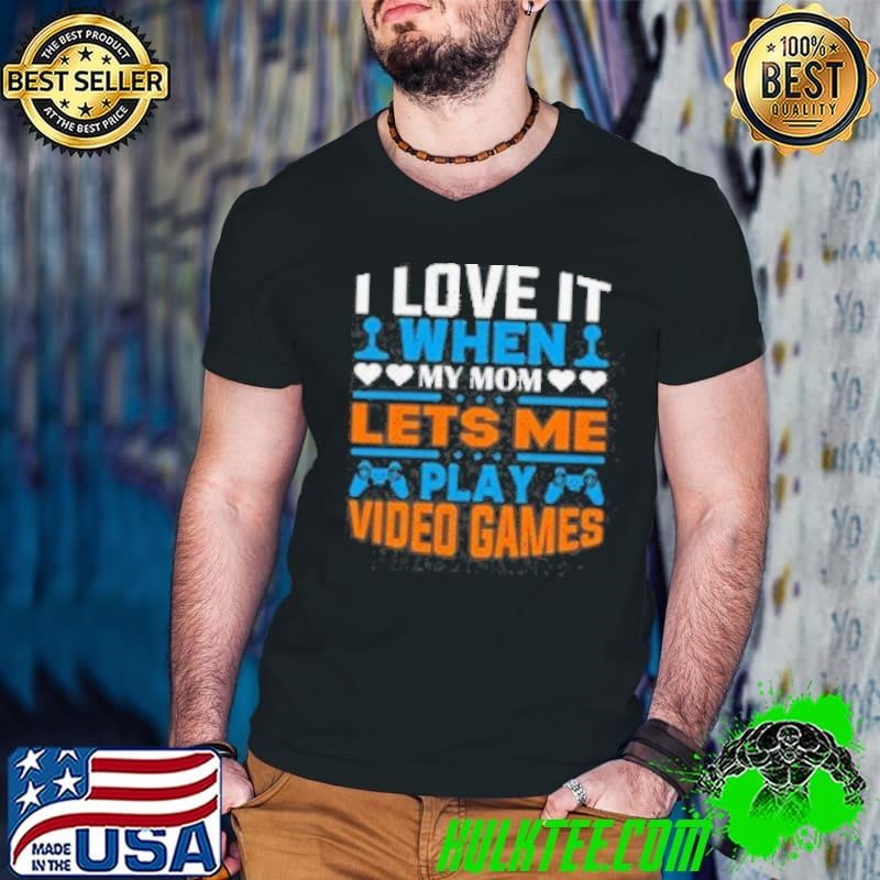 I Live It When My Mom Lets Me Play Video Games Guys V Neck