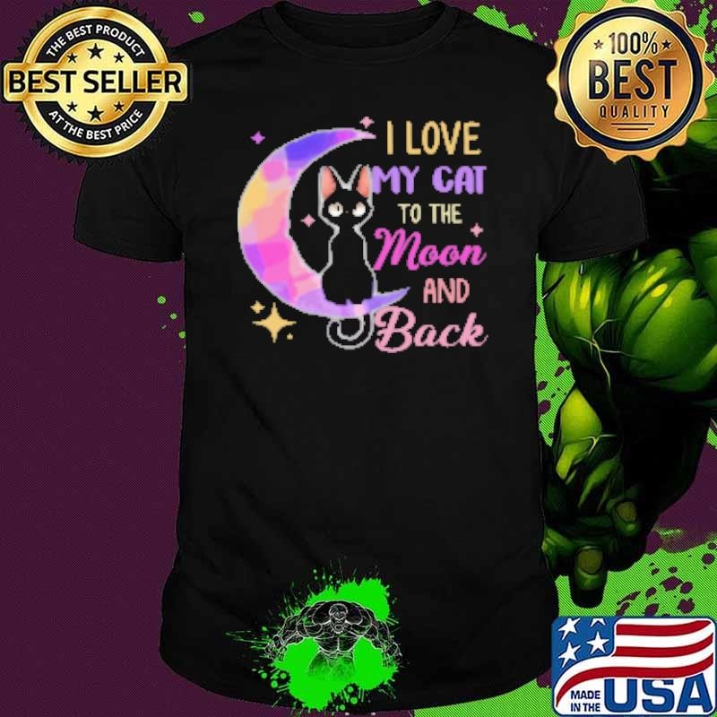 I Love My Cat To The Moon And Back Shirt