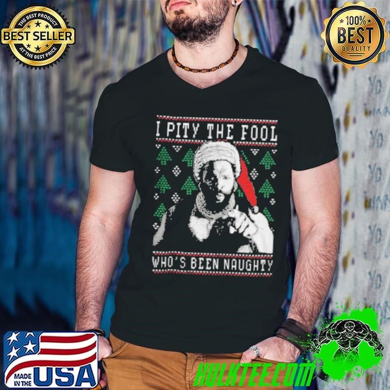 I Pity The Fool Who_s Been Naughty Guys V Neck