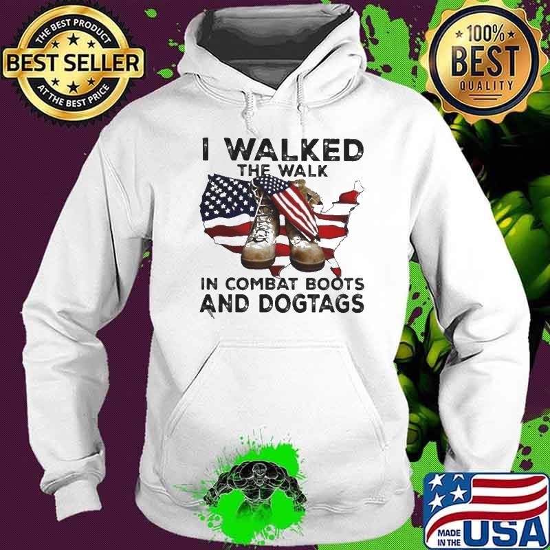 I Walked The Walk In Combat Boots And Dogtags Shoe American Flag Hoodie
