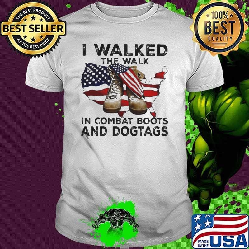 I Walked The Walk In Combat Boots And Dogtags Shoe American Flag shirt