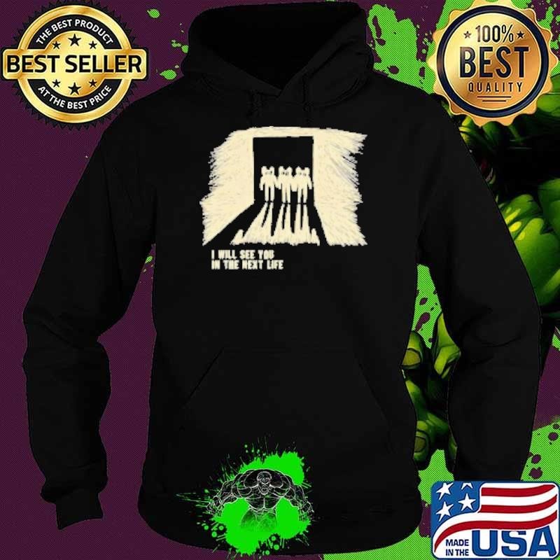 I Will See You In The Next Life Classic Radio Music 80S 90S Retro Hoodie