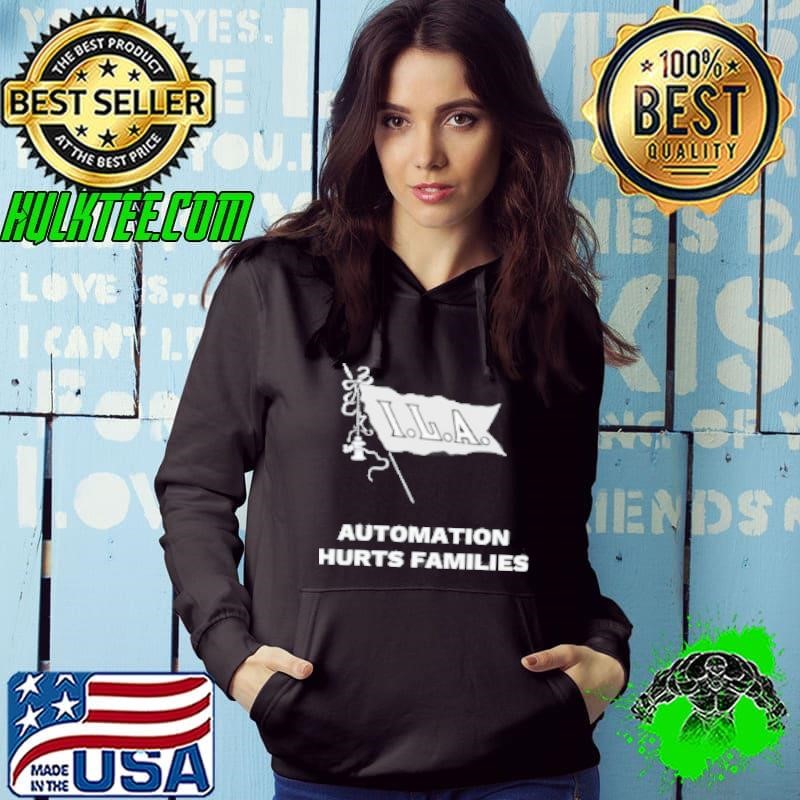 ILA Automation Hurts Families Hoodie