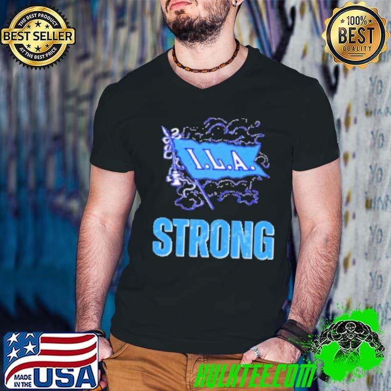 Ila Strong Strike Longshoremen Union Port Workers Union Guys V Neck
