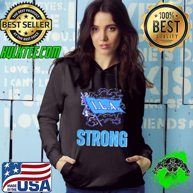 Ila Strong Strike Longshoremen Union Port Workers Union Hoodie