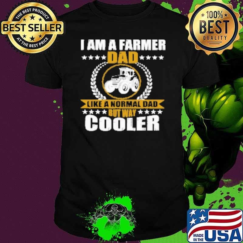 I'm A Farmer Dad Shirt